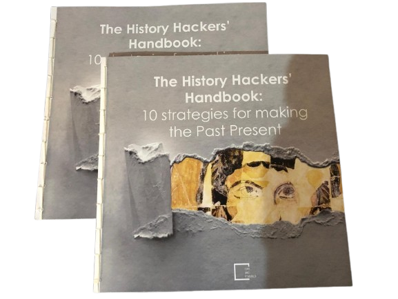 Cover of The History Hackers’ Handbook – 10 Strategies for making the Past Present
